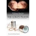 Lord's Prayer: What the Bible Tells Us about the Lord's Prayer