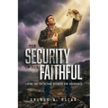 The Security of the Faithful: Living the faith that secures our assurance