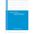 Practices of Power: Revisiting the Principalities and Powers in the Pauline Letters