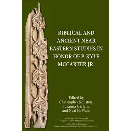 Biblical and Ancient Near Eastern Studies in Honor of P. Kyle McCarter Jr.