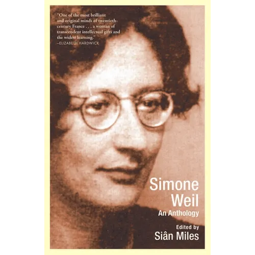 Simone Weil: An Anthology