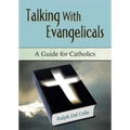 Talking with Evangelicals: A Guide for Catholics