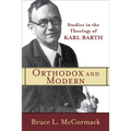 Orthodox and Modern: Studies in the Theology of Karl Barth