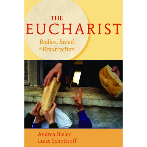 The Eucharist: Bodies, Bread, & Resurrection