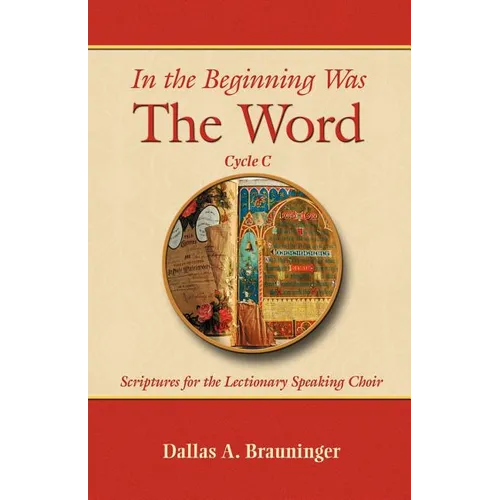 In the Beginning Was the Word, Cycle C