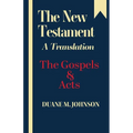 The New Testament A Translation: The Gospels & Acts