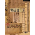 What If . . . ?: 450 Thought Provoking Questions to Get Teenagers Talking, Laughing, and Thinking