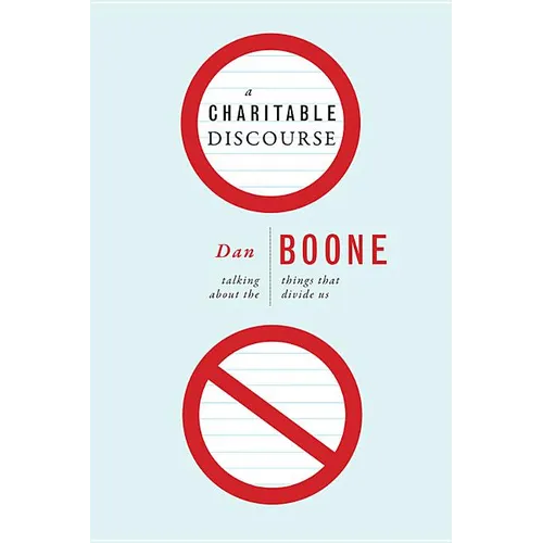 A Charitable Discourse: Talking about the Things That Divide Us