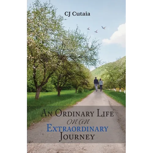 An Ordinary Life on an Extraordinary Journey