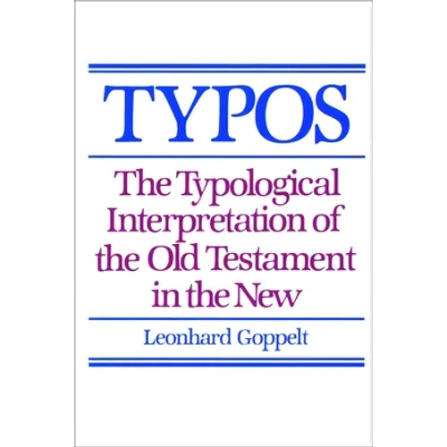 Typos: The Typological Interpretation of the Old Testament in the New