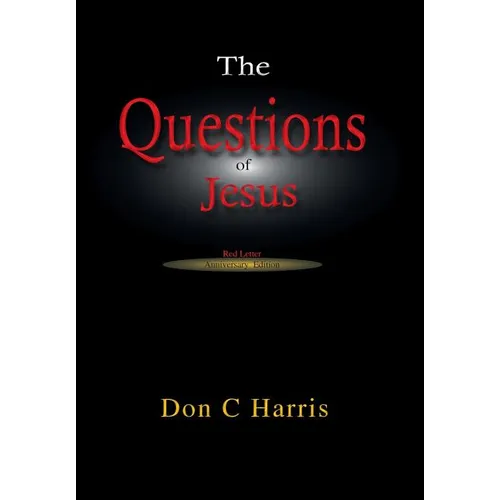 The Questions of Jesus: Meditations on the Red Letter Questions