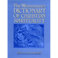 The Westminster Dictionary of Christian Spirituality