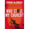 The Who Stole My Church?: What to Do When the Church You Love Tries to Enter the Twenty-First Century
