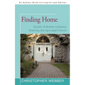 Finding Home: Stories of Roman Catholics Entering the Episcopal Church