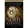 Soul Keeping Bible Study Guide: Caring for the Most Important Part of You
