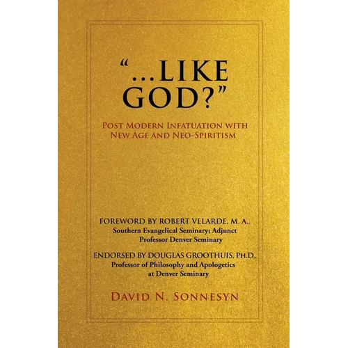 "...Like God?": Post Modern Infatuation With New Age and Neo-Spiritism