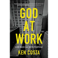 God at Work: Live Each Day with Purpose