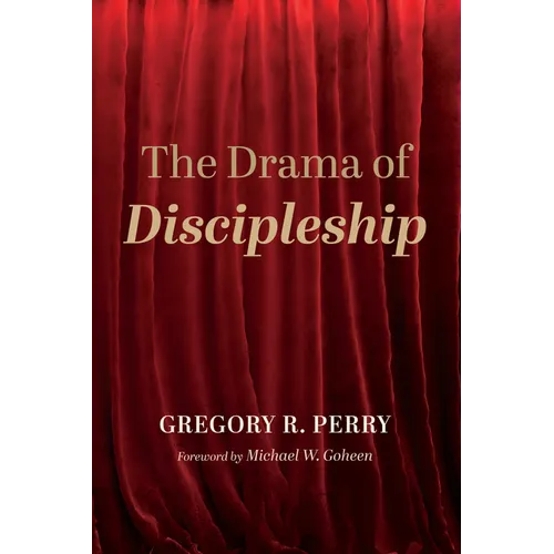 The Drama of Discipleship