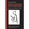 Charter, Customs, and Constitutions of the Cistercians: Initiation Into the Monastic Tradition 7 Volume 41