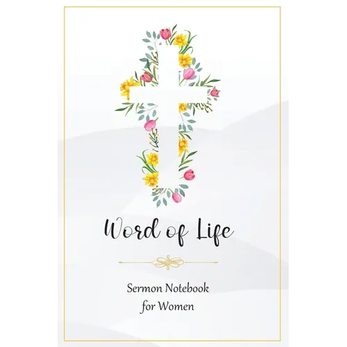 Word of Life: Sermon Notebook for Women