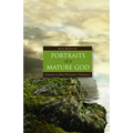 Portraits of a Mature God: Choices in Old Testament Theology