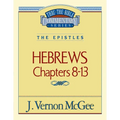 Thru the Bible Vol. 52: The Epistles (Hebrews 8-13): 52