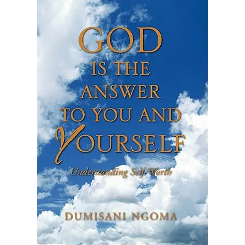 God Is the Answer to You and Yourself: Understanding Self-Worth