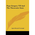 Pope Gregory VII And The Theocratic State
