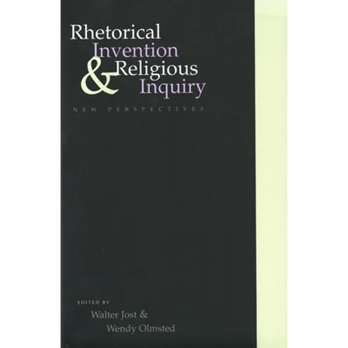 Rhetorical Invention and Religious Inquiry: New Perspectives
