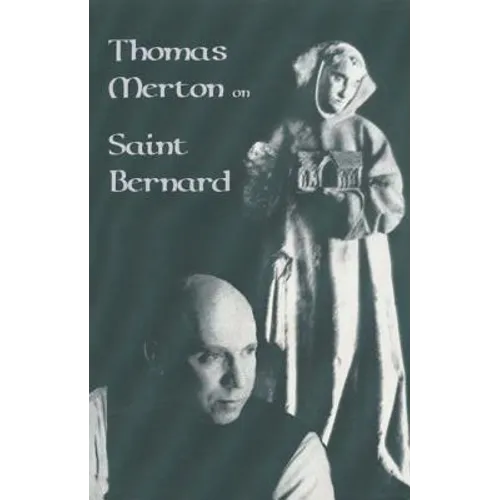 Thomas Merton on Saint Bernard: Volume 9