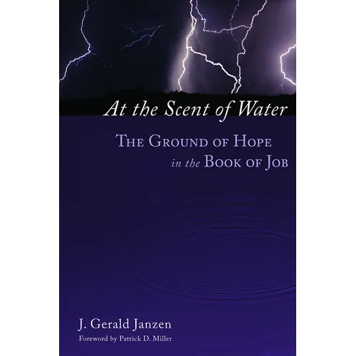 At the Scent of Water: The Ground of Hope in the Book of Job