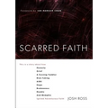 Scarred Faith: This Is a Story about How Honesty, Grief, a Cursing Toddler, Risk-Taking, Aids, Hope, Brokenness, Doubts, and Memphis Ignited Adventuro