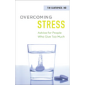 Overcoming Stress: Advice for People Who Give Too Much
