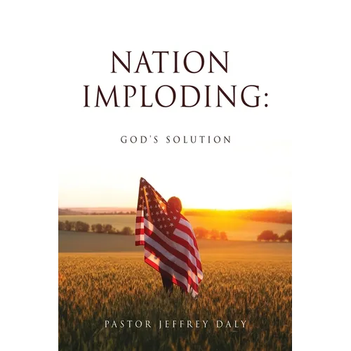 Nation Imploding: God's Solution