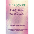 Blessed: Rudolf Steiner on The Beatitudes