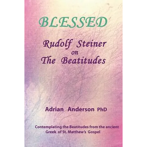 Blessed: Rudolf Steiner on The Beatitudes