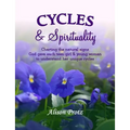 Cycles & Spirituality: Charting the natural signs God gave each teen girl & young woman to understand her unique cycles