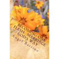 Becoming One Flesh: Marriage God's Way: An Outline and Guide