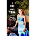 A Girl Named Trink: A Memoir of a Journey through Trauma and Healing
