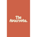 The Apocrypha.