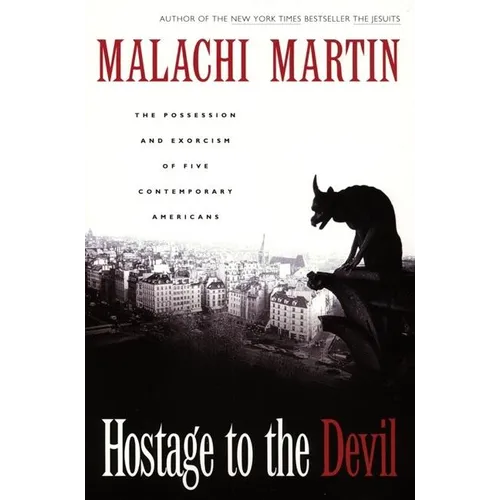 Hostage to the Devil - Reissue: The Possession and Exorcism of Five Contemporary Americans
