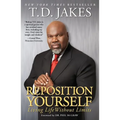 Reposition Yourself: Living Life Without Limits