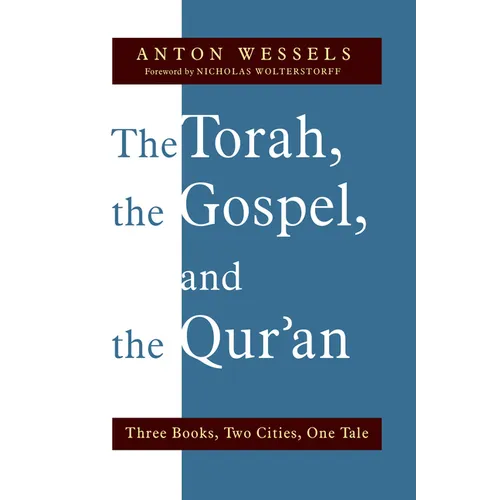 The Torah, the Gospel, and the Qur'an: Three Books, Two Cities, One Tale