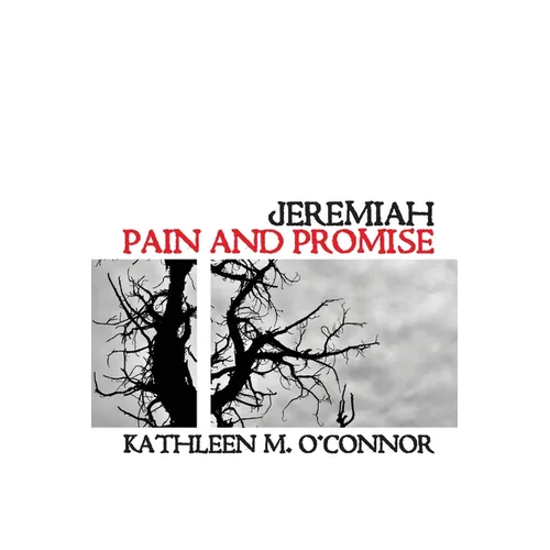 Jeremiah: Pain and Promise
