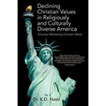 Declining Christian Values in Religiously and Culturally Diverse America: Diversity Weakening Christian Values