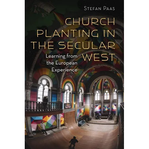 Church Planting in the Secular West: Learning from the European Experience
