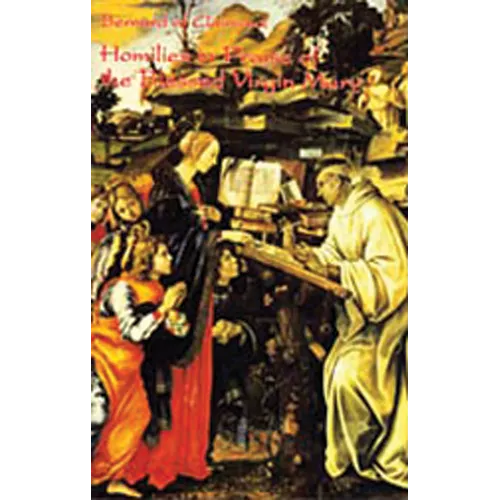 Homilies in Praise of the Blessed Virgin Mary: Volume 18