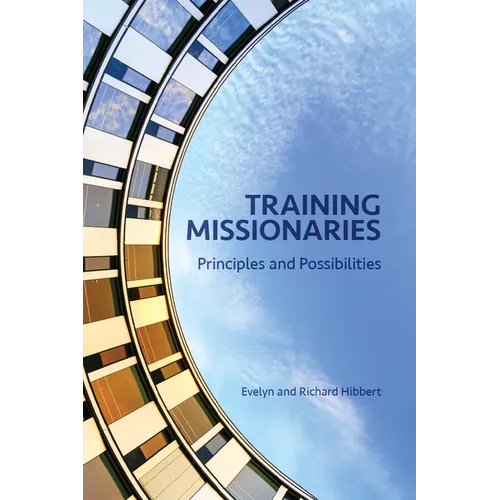 Training Missionaries: Principles and Possibilities