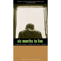 Six Months to Live: Learning from a Young Man with Cancer