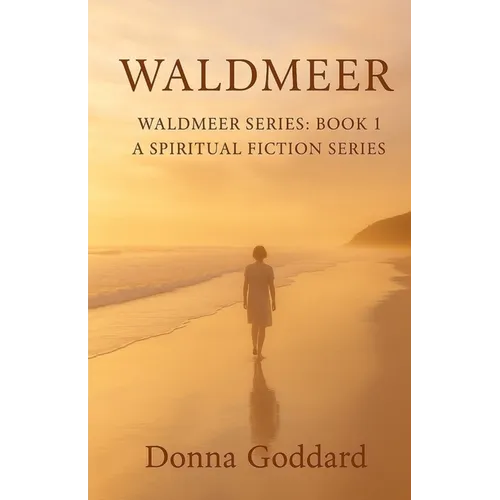 Waldmeer: A Spiritual Fiction Series